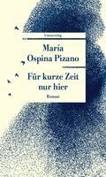 María Ospina Pizano - Für kurze Zeit nur hier, Häftad