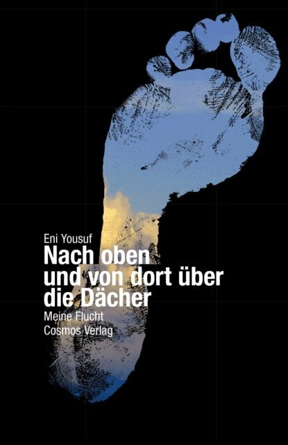 Eni Yousuf - Nach oben und von dort uber die Dacher, E-bok