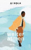 J. J. Bola - Weiter atmen, Inbunden