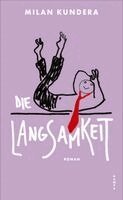 Milan Kundera - Die Langsamkeit, Inbunden