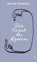 Milan Kundera - Die Kunst des Romans, Inbunden