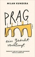 Milan Kundera - Prag, ein Gedicht verklingt, Inbunden