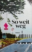 Jess Walter - So weit weg, Inbunden