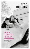 Joan Didion - Dinge zurechtrücken, Häftad. Tillgänglighet: Lägg i varukorg