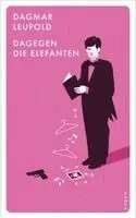Dagmar Leupold - Dagegen die Elefanten!, Häftad. Tillgänglighet: Lägg i varukorg