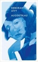 Deborah Levy - Augustblau, Häftad