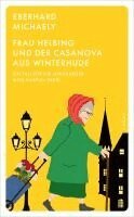 Eberhard Michaely - Frau Helbing und der Casanova aus Winterhude, Häftad