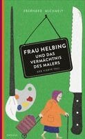 Eberhard Michaely - Frau Helbing und das Vermächtnis des Malers, Häftad