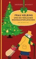 Eberhard Michaely - Frau Helbing und die tödlichen Weihnachtsplätzchen, Häftad
