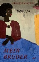 Jamaica Kincaid - Mein Bruder, Inbunden
