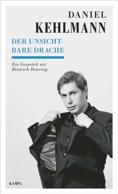 Heinrich Detering, Daniel Kehlmann - Der unsichtbare Drache, E-bok