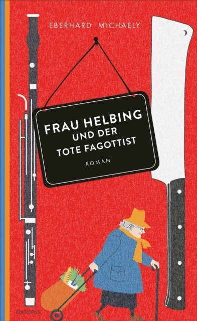 Eberhard Michaely - Frau Helbing und der tote Fagottist, E-bok