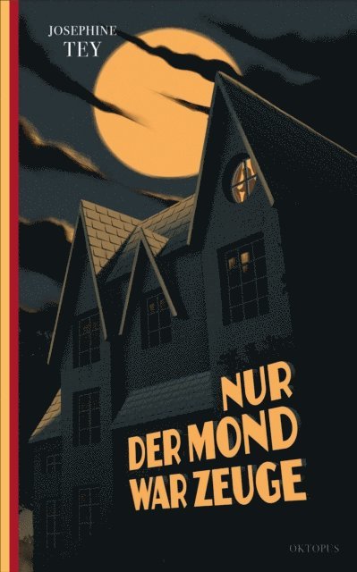 Josephine Tey - Nur der Mond war Zeuge, E-bok