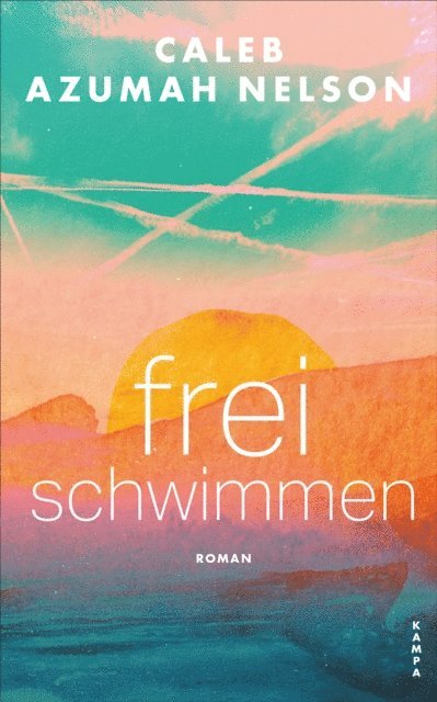 Caleb Azumah Nelson - Freischwimmen, E-bok