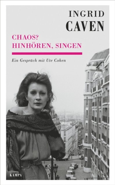 Ute Cohen, Ingrid Caven - Chaos? Hinhören, singen, E-bok