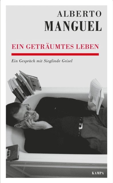 Sieglinde Geisel, Alberto Manguel - Ein geträumtes Leben, E-bok