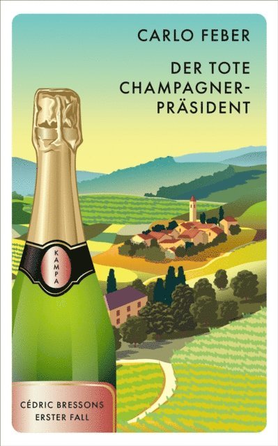 Carlo Feber - Der tote Champagner-Präsident, E-bok