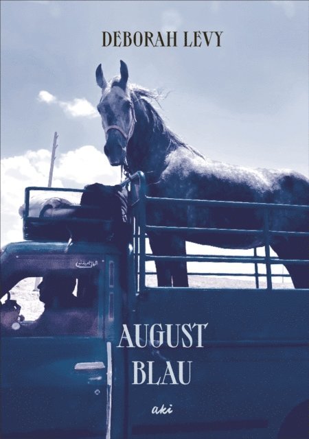 Deborah Levy - Augustblau, E-bok