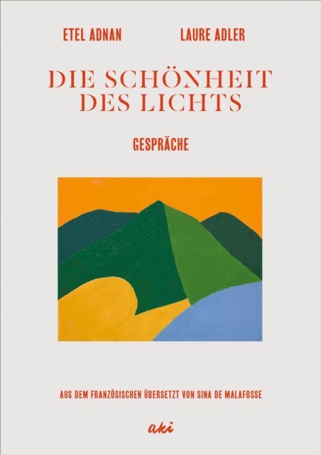 Laure Adler, Etel Adnan - Die Schönheit des Lichts, E-bok