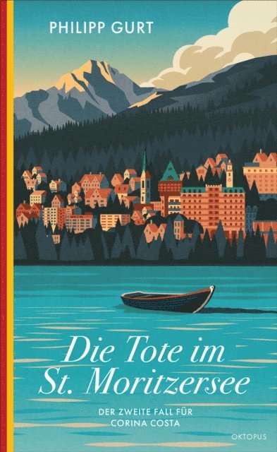 Philipp Gurt - Die Tote im St. Moritzersee, E-bok