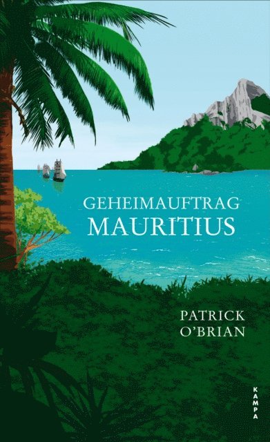 Patrick O'Brian - Geheimauftrag Mauritius, E-bok