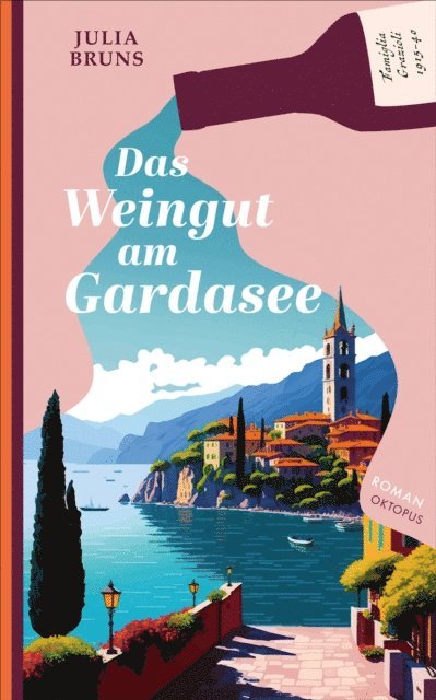 Julia Bruns - Das Weingut am Gardasee, E-bok