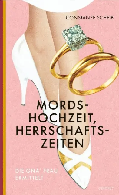 Constanze Scheib - Mordshochzeit, Herrschaftszeiten, E-bok. Tillgänglighet: Lägg i varukorg