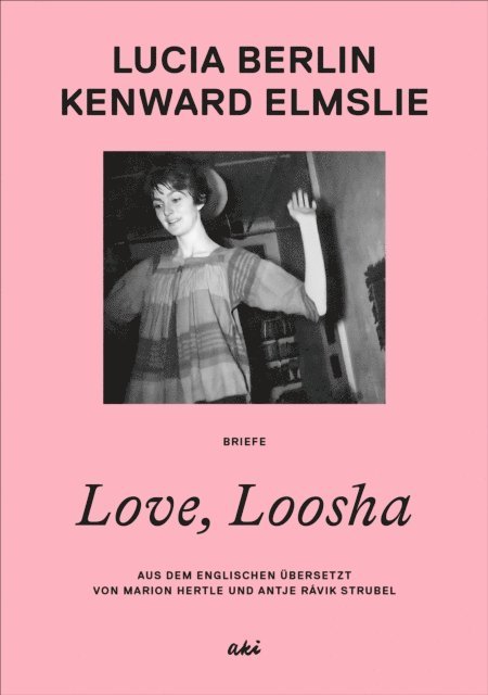 Kenward Elmslie, Lucia Berlin, Chip Livingston - Love, Loosha, E-bok