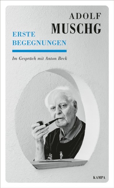 Adolf Muschg, Anton Beck - Erste Begegnungen, E-bok