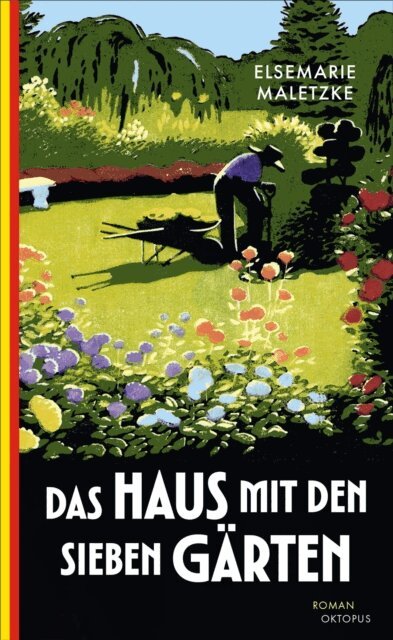 Elsemarie Maletzke - Das Haus mit den sieben Garten, E-bok