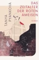 Tanya Pyankova - Das Zeitalter der Roten Ameisen, Häftad