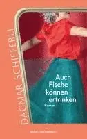 Dagmar Schifferli - Auch Fische können ertrinken, Inbunden. Tillgänglighet: Lägg i varukorg