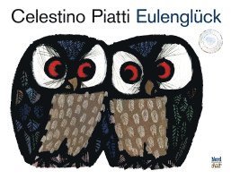 Celestino Piatti - Eulenglück, Inbunden