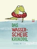 Gemma Merino - Das wasserscheue Krokodil, Inbunden
