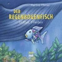 Marcus Pfister - Der Regenbogenfisch stiftet Frieden, Kartonnage