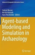 Agent-based Modeling and Simulation in Archaeology