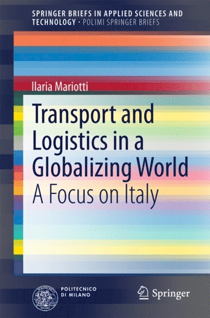 Ilaria Mariotti - Transport and Logistics in a Globalizing World, E-bok