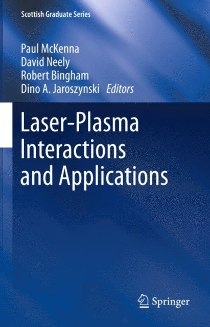 Dino Jaroszynski, Robert Bingham, David Neely, Paul McKenna - Laser-Plasma Interactions and Applications, E-bok
