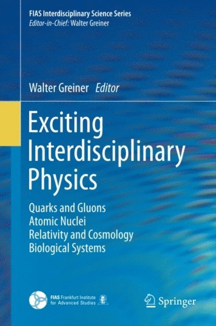 Walter Greiner - Exciting Interdisciplinary Physics, E-bok