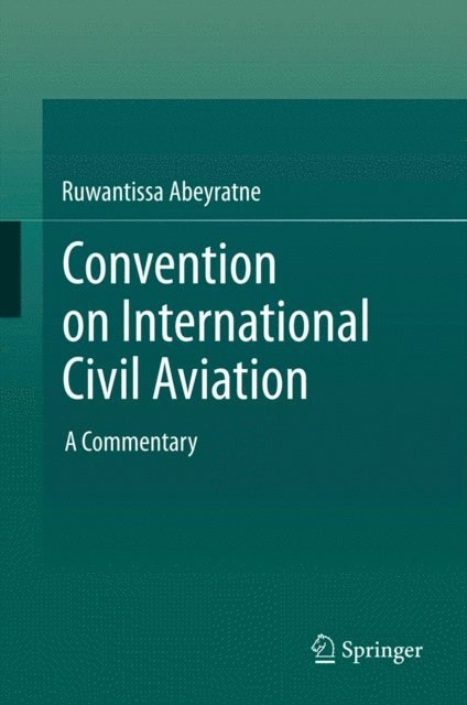 Ruwantissa Abeyratne - Convention on International Civil Aviation, E-bok. Tillgänglighet: Lägg i varukorg