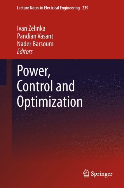 Nader Barsoum, Pandian Vasant, Ivan Zelinka - Power, Control and Optimization, E-bok