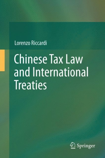 Lorenzo Riccardi - Chinese Tax Law and International Treaties, E-bok