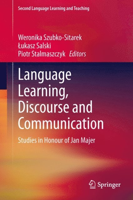Piotr Stalmaszczyk, Lukasz Salski, Weronika Szubko-Sitarek - Language Learning, Discourse and Communication, E-bok