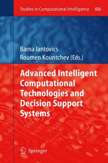 Roumen Kountchev, Barna Iantovics - Advanced Intelligent Computational Technologies and Decision Support Systems, E-bok