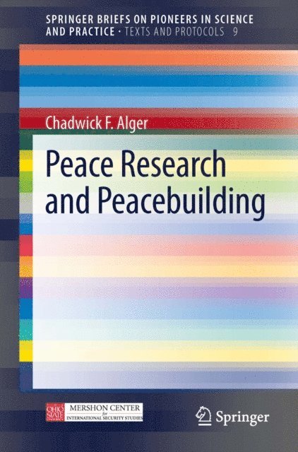 Chadwick F Alger - Peace Research and Peacebuilding, E-bok