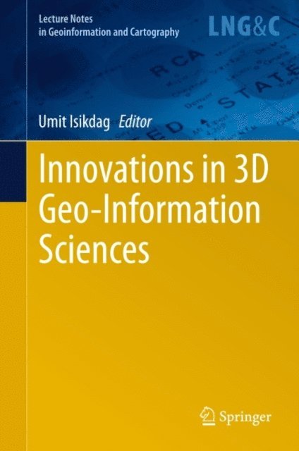 Umit Isikdag - Innovations in 3D Geo-Information Sciences, E-bok