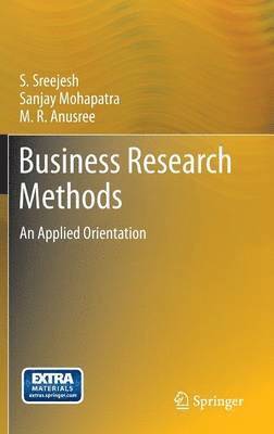 Business Research Methods av S Sreejesh, Sanjay Mohapatra, M R Anusree