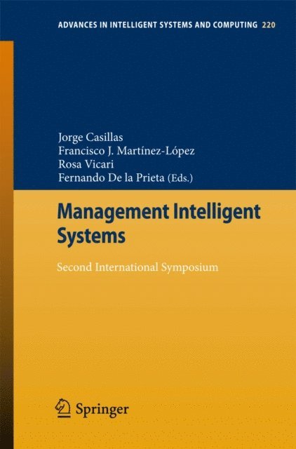Fernando De la Prieta, Rosa Vicari, Francisco J. Martinez-Lopez, Jorge Casillas - Management Intelligent Systems, E-bok