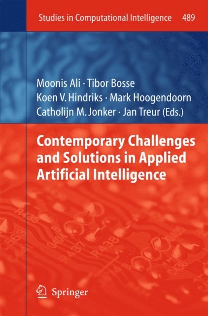 Jan Treur, Catholijn M. Jonker, Mark Hoogendoorn, Koen V. Hindriks, Tibor Bosse, Moonis Ali - Contemporary Challenges and Solutions in Applied Artificial Intelligence, E-bok