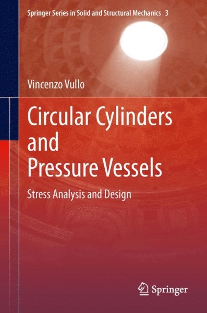 Vincenzo Vullo - Circular Cylinders and Pressure Vessels, E-bok